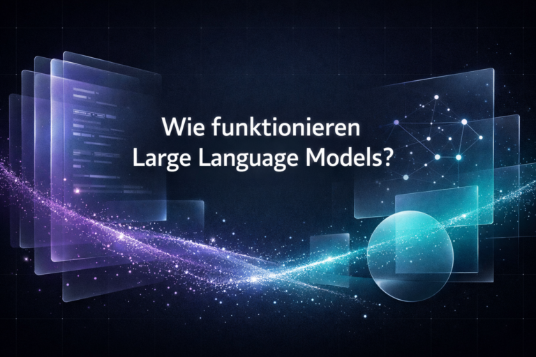 Wie funktionieren Large Language Models?